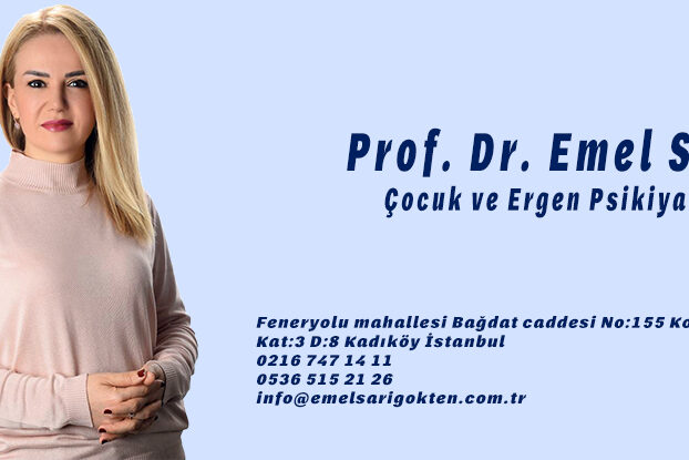 Çocuk ve Ergen Psikiyatristi Prof. Dr. Emel Sarı İstanbul Kadıköy Çocuk ve Ergen Psikiyatristi Prof. Dr. Emel Sarı İstanbul Kadıköy